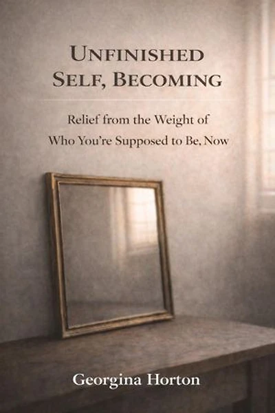 Unfinished Self, Becoming: Unfinished Series, #2
