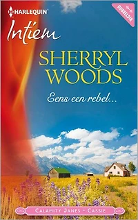 Eens een rebel...: Calamity Janes deel 1