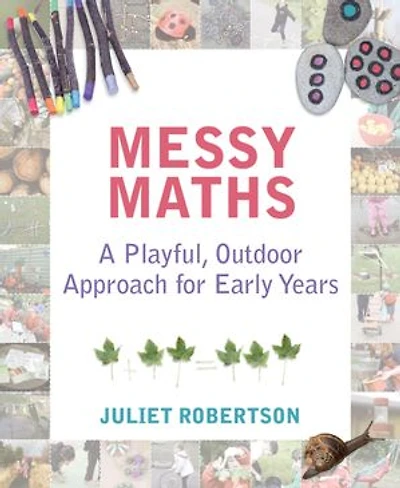 Messy Maths: A Playful, Outdoor Approach For Early Years