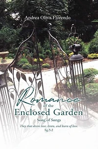 Romance of the Enclosed Garden: Song of Songs