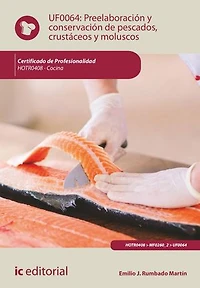 Preelaboración y conservación de pescados, crustáceos moluscos . HOTR0408
