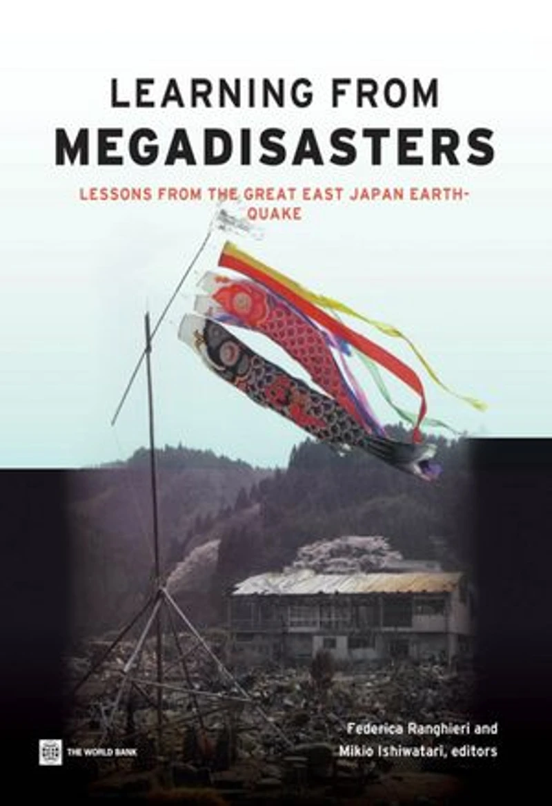 Learning from Megadisasters: Lessons the Great East Japan Earthquake