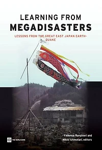 Learning from Megadisasters: Lessons the Great East Japan Earthquake