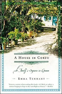 A House in Corfu: A Family's Sojourn in Greece