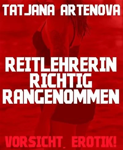 Reitlehrerin richtig rangenommen: Vorsicht, Erotik!
