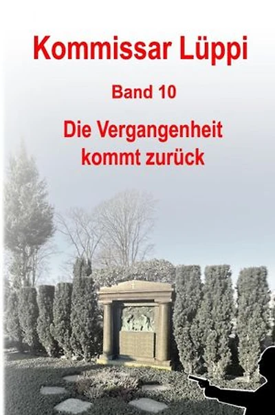 Kommissar Lüppi - Band 10: Die Vergangenheit kommt zurück