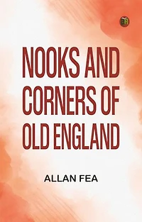 Nooks and Corners of Old England