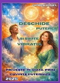 Deschide Puterea și Simte Vibrația: Privește-ți Viața prin Cuvinte Puternice
