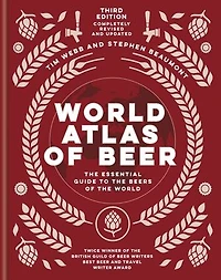 World Atlas Of Beer: The Essential Guide To Beers