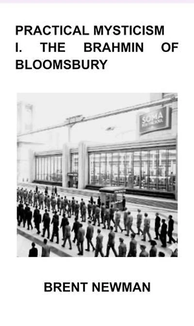 Practical Mysticism I. The Brahmin of Bloomsbury