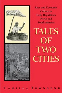 Tales of Two Cities: Race and Economic Culture Early Republican North South America