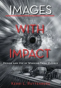Images With Impact: Design And Use Of Winning Trial Visuals