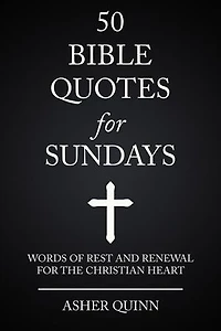 50 BIBLE QUOTES FOR SUNDAYS
