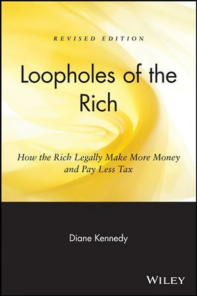 Loopholes of the Rich: How Rich Legally Make More Money and Pay Less Tax