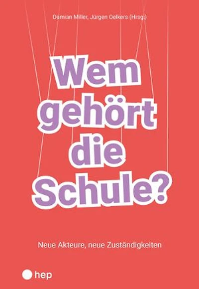 Wem gehört die Schule? (E-Book): Neue Akteure, neue Zuständigkeiten
