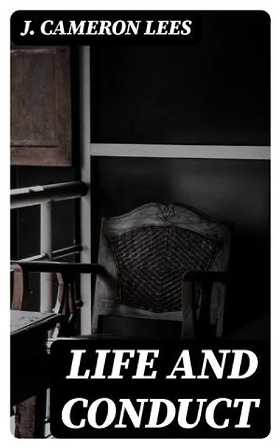 Life and Conduct