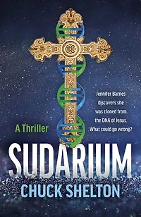 Sudarium: A Thriller - Jennifer Barnes discovers she was cloned from the DNA of Jesus. What could go wrong?
