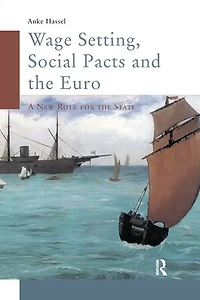 Wage Setting, Social Pacts and the Euro: A New Role for the State