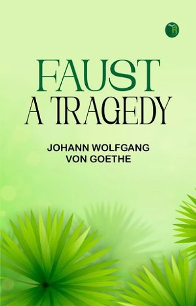 Faust: A Tragedy