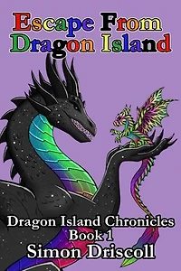 Escape From Dragon Island: Dragon Island Chronicles, #1