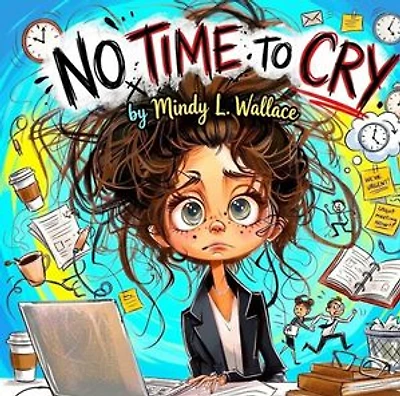 NO TIME TO CRY: One Mother's Will to Survive Against All Odds