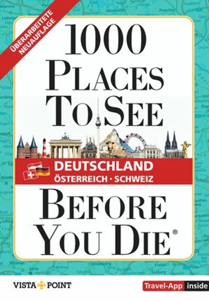 1000 Places To See Before You Die - Deutschland Österreich Schweiz