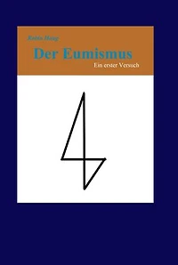 Der Eumismus: Ein erster Versuch
