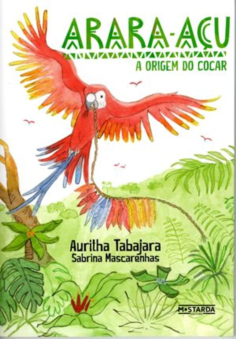 Arara-Açu: A Origem do Cocar