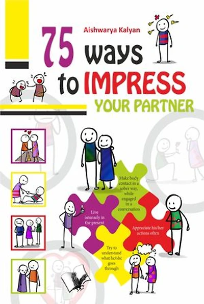 75 Ways to Impress Your Partner: Illustrated With One Liners On Each Page For A Quick Read