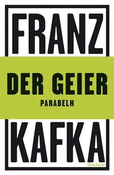 Der Geier. Parabeln: Kafka, Franz – Deutsch-Lektüre, Deutsche Klassiker der Literatur – 14431