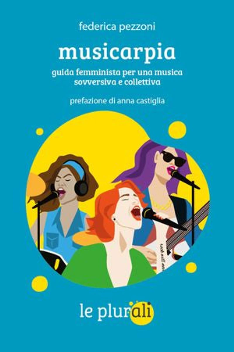 Musicapia: Guida femminista per una musica sovversiva e collettiva