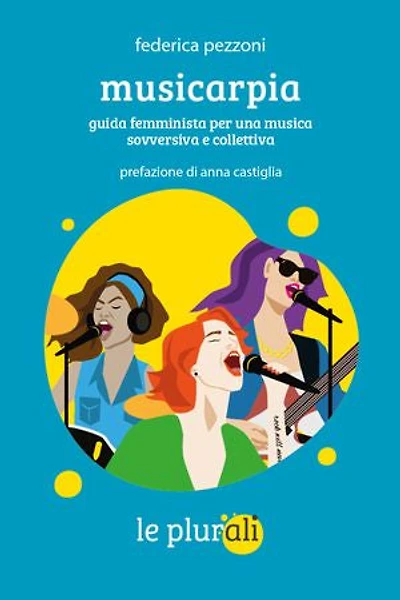 Musicapia: Guida femminista per una musica sovversiva e collettiva