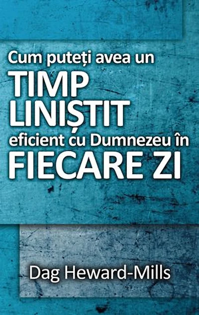 Cum puteți avea un timp liniștit eficient cu Dumnezeu în fiecare zi