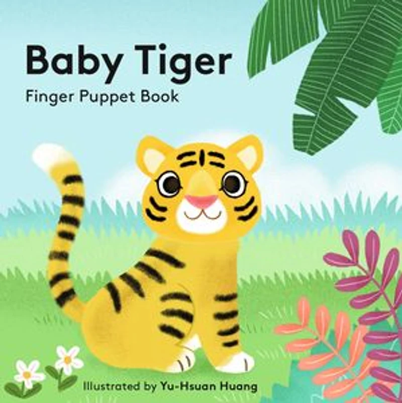 Baby Tiger: Finger Puppet Book: (finger Book For Toddlers And Babies, Books First Year, Animal Puppets)