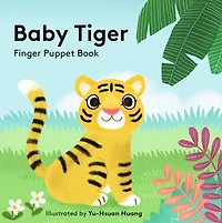 Baby Tiger: Finger Puppet Book: (finger Book For Toddlers And Babies, Books First Year, Animal Puppets)