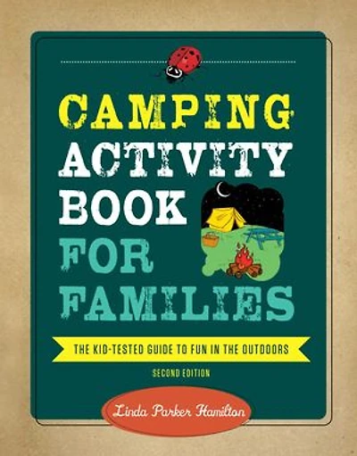 Camping Activity Book for Families: The Kid-Tested Guide to Fun in the Outdoors