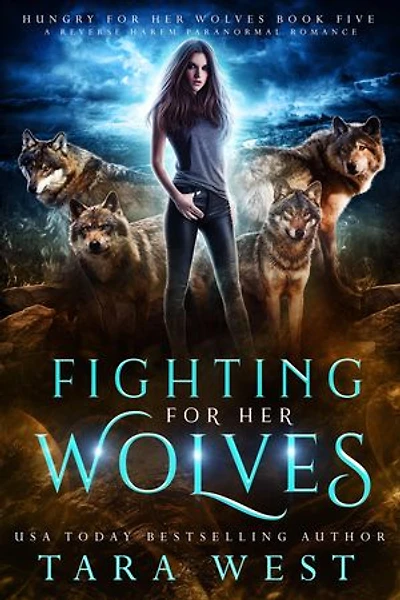Fighting for Her Wolves: A Reverse Harem Paranormal Romance