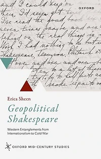 Geopolitical Shakespeare: Western Entanglements from Internationalism to Cold War