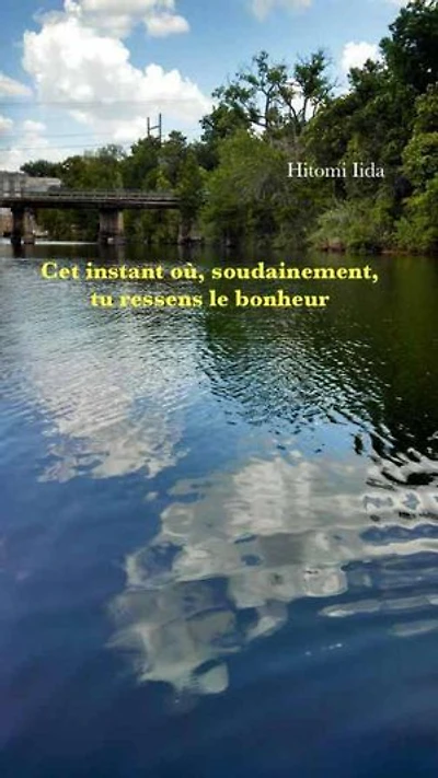 Cet instant où, soudainement, tu ressens le bonheur