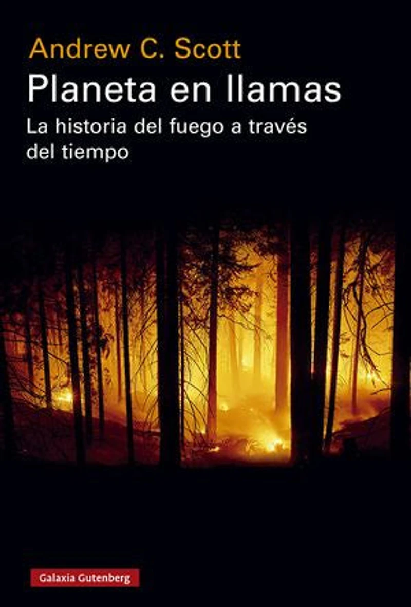 Planeta en llamas: La historia del fuego a través del tiempo