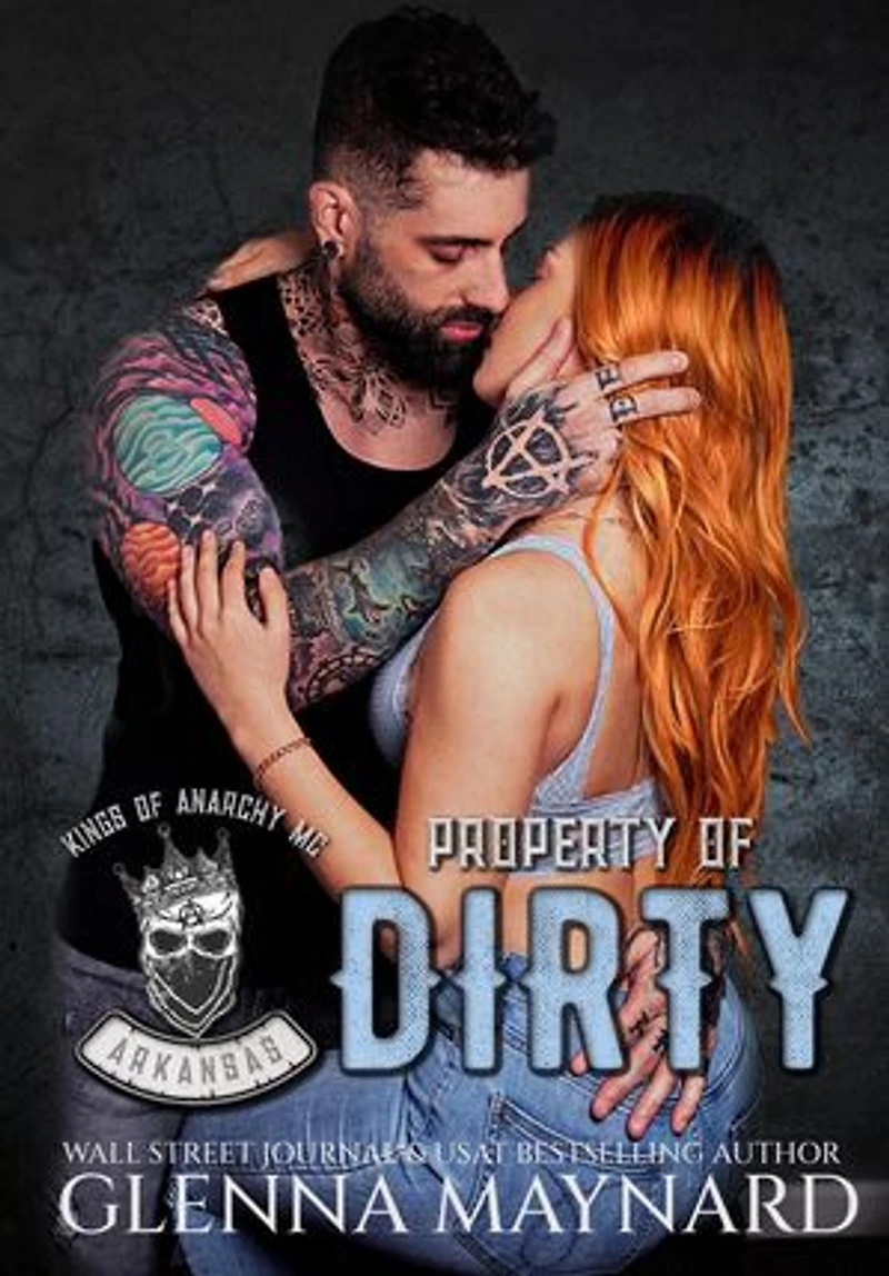 Property of Dirty: Kings of Anarchy MC: Arkansas, #3