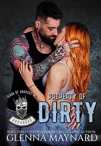 Property of Dirty: Kings of Anarchy MC: Arkansas, #3