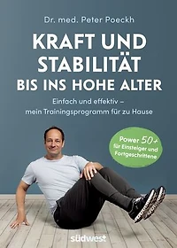 Kraft und Stabilität bis ins hohe Alter: Einfach und effektiv – mein Trainingsprogramm für zu Hause