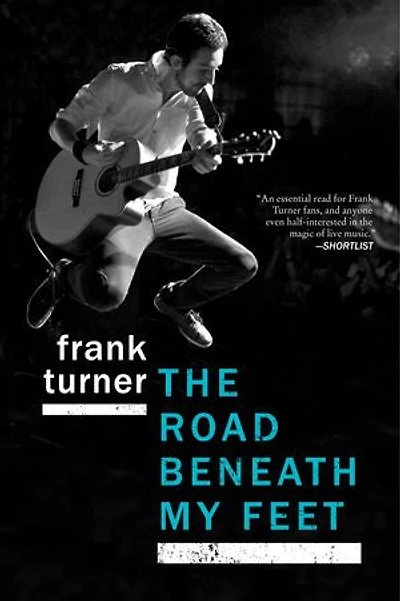 The Road Beneath My Feet: A Blisteringly Honest Memoir of Live Music and Life on Tour