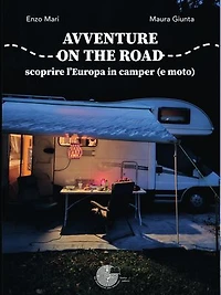 Avventure on the road: scoprire l’Europa in camper (e moto)