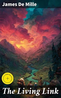 The Living Link: Enriched edition. A Novel