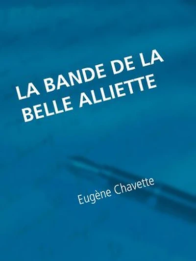 La bande de la belle Alliette: Souvenir judiciaire