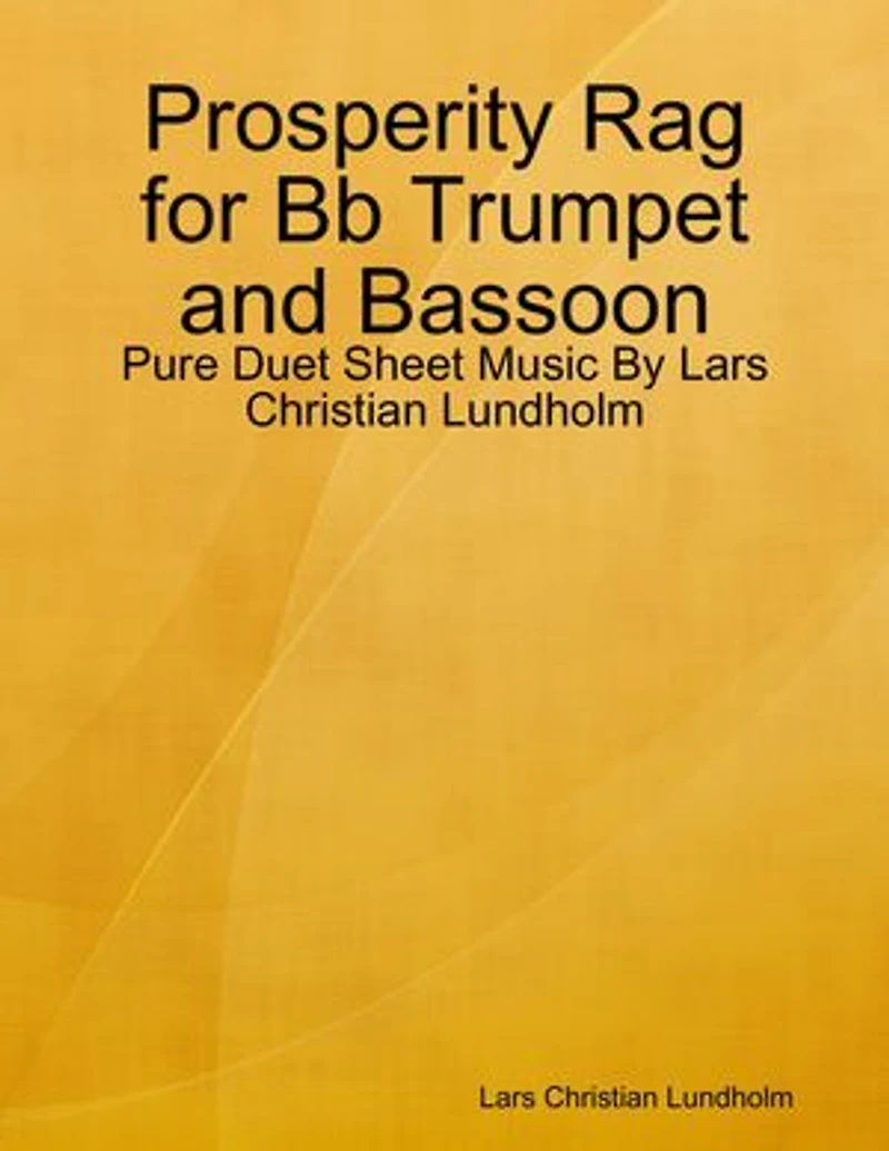 Prosperity Rag for Bb Trumpet and Bassoon - Pure Duet Sheet Music By Lars Christian Lundholm