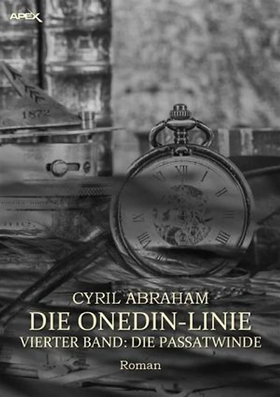 DIE ONEDIN-LINIE: VIERTER BAND - DIE PASSATWINDE: Die große Seefahrts- und Familien-Saga!