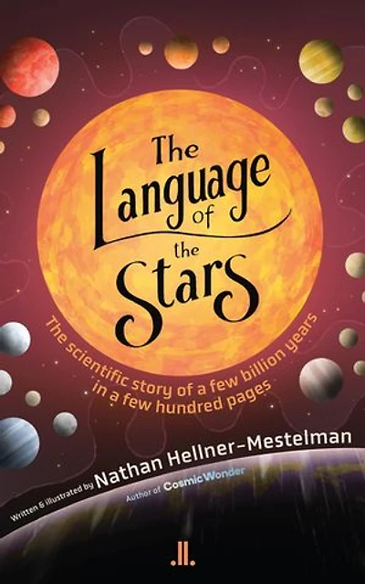 The Language of Stars: Scientific Story a Few Billion Years Hundred Pages